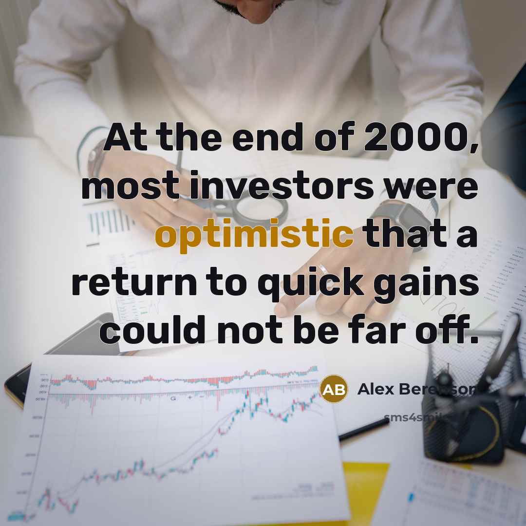 “At the end of 2000, most investors were optimistic that…” quote by Alex Berenson