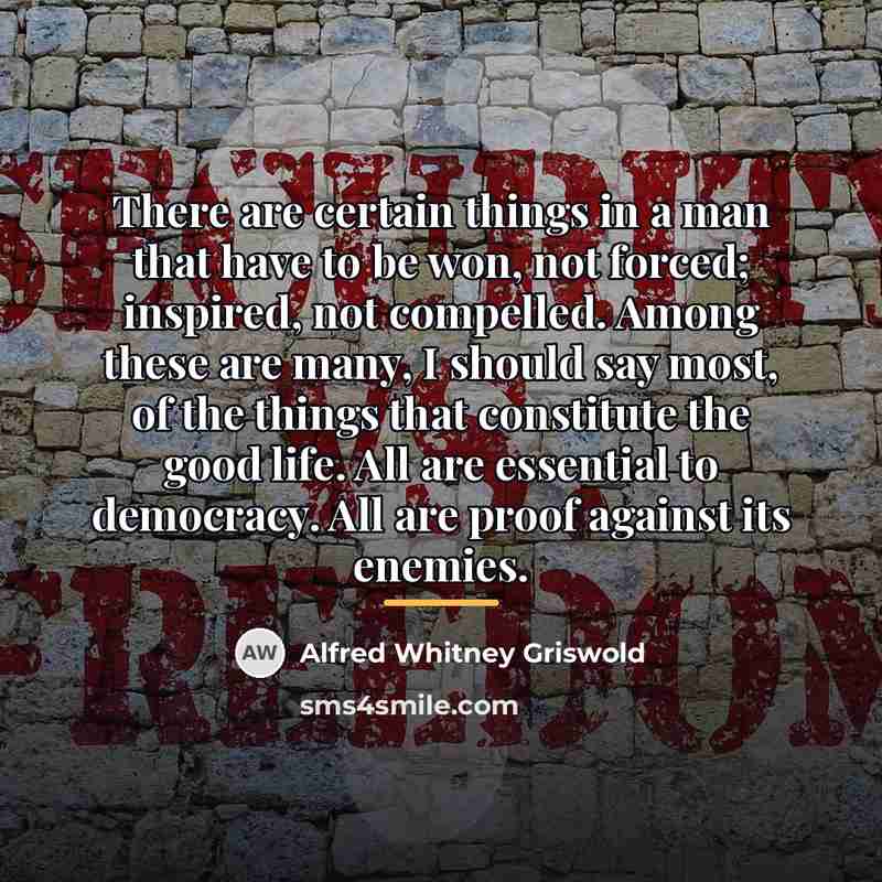 “There are certain things in a man that have to…” quote by Alfred Whitney Griswold