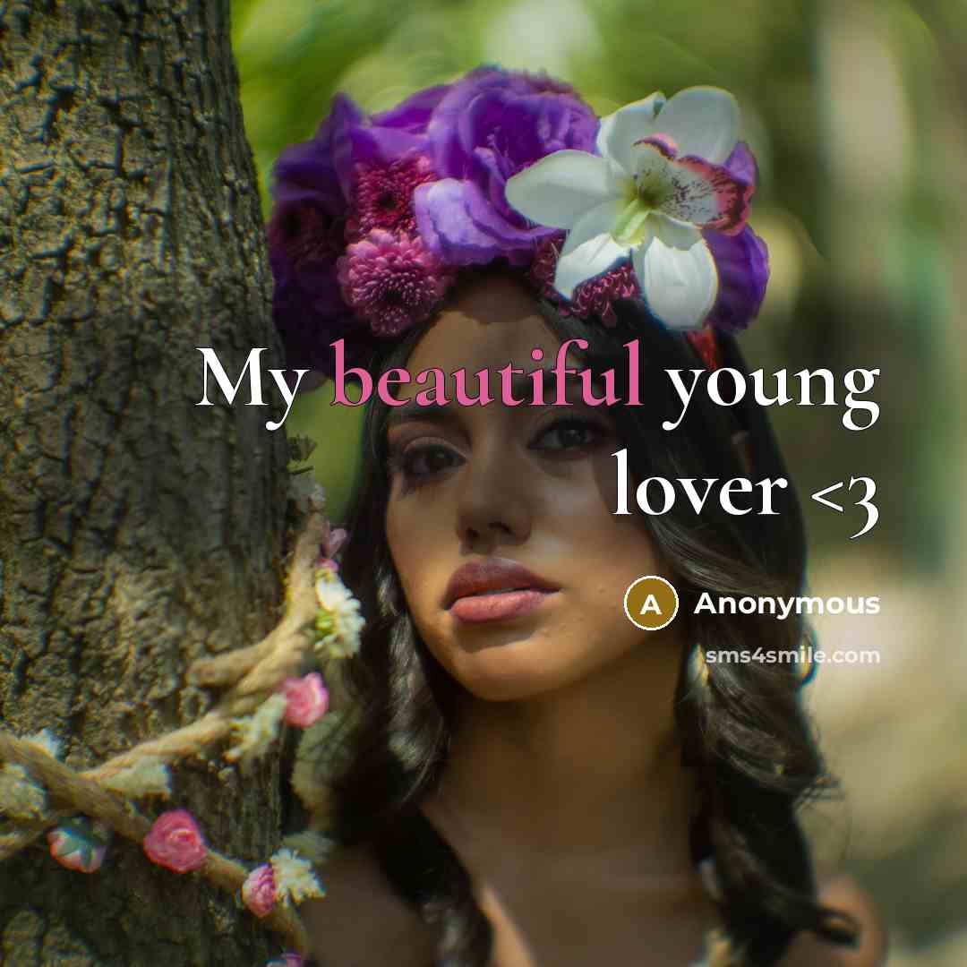 “My beautiful young lover” quote by Anonymous