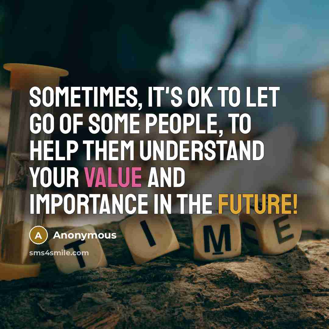 “Sometimes, it's ok to let go of some people, to…” quote by Anonymous