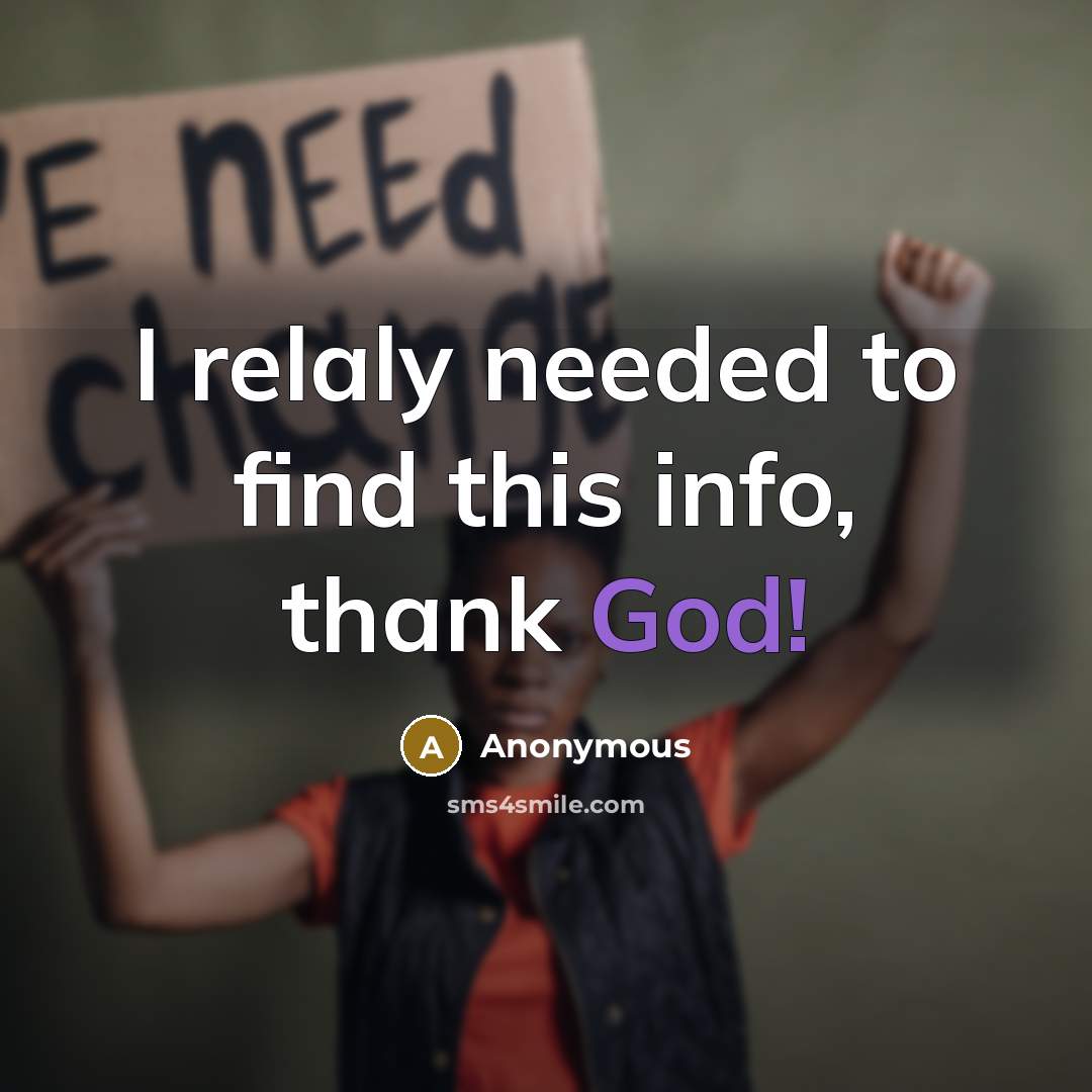 “I relaly needed to find this info, thank God!” quote by Anonymous