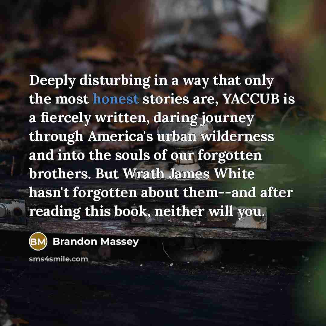 “Deeply disturbing in a way that only the most honest…” quote by Brandon Massey