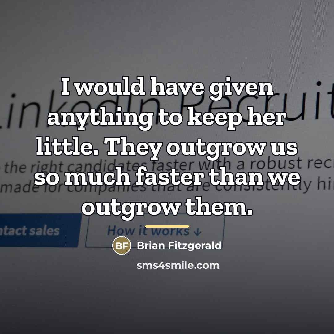 “I would have given anything to keep her little. They…” quote by Brian Fitzgerald