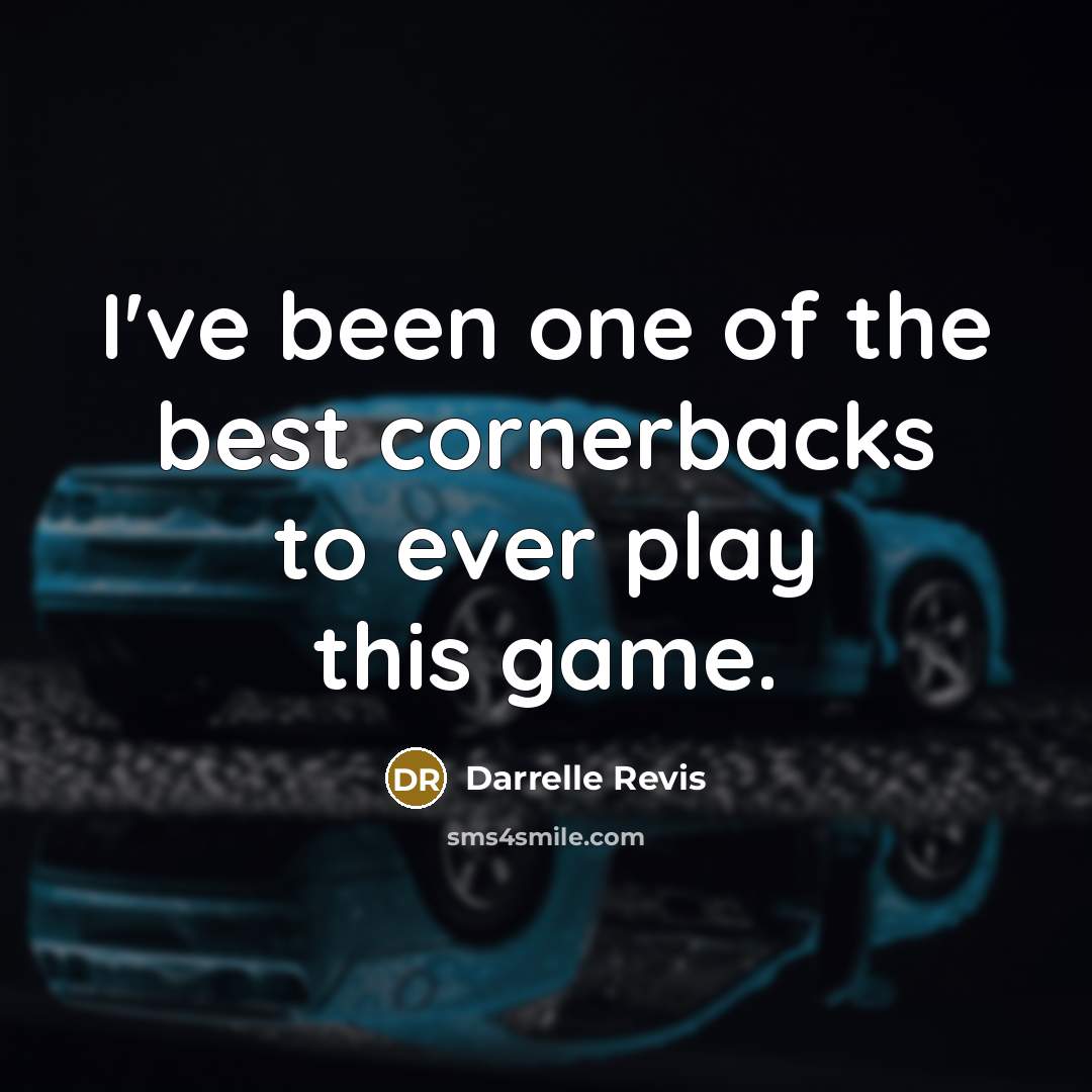 “I've been one of the best cornerbacks to ever play…” quote by Darrelle Revis