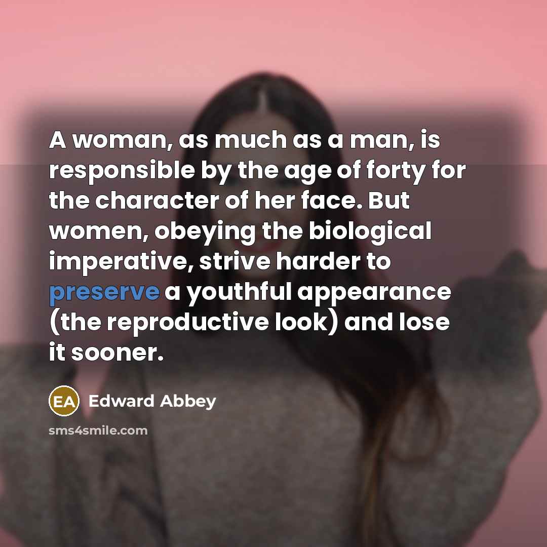 “A woman, as much as a man, is responsible by…” quote by Edward Abbey