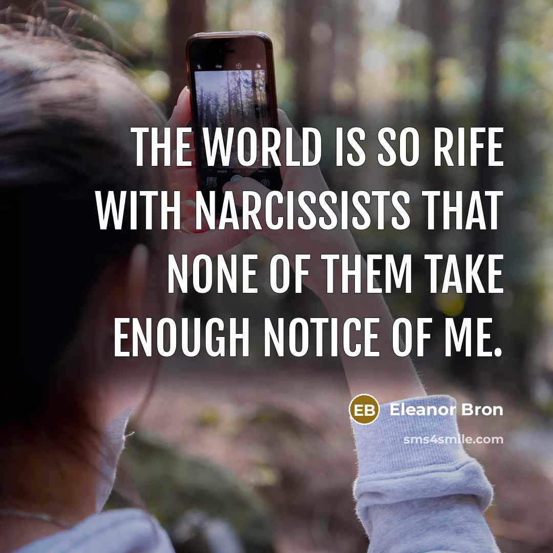 “The world is so rife with narcissists that none of…” quote by Eleanor Bron