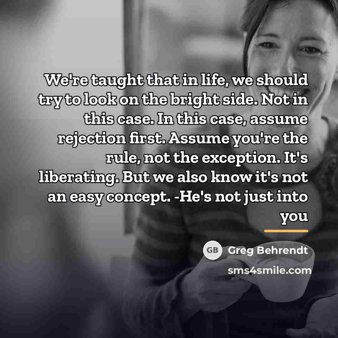 “We're taught that in life, we should try to look…” quote by Greg Behrendt
