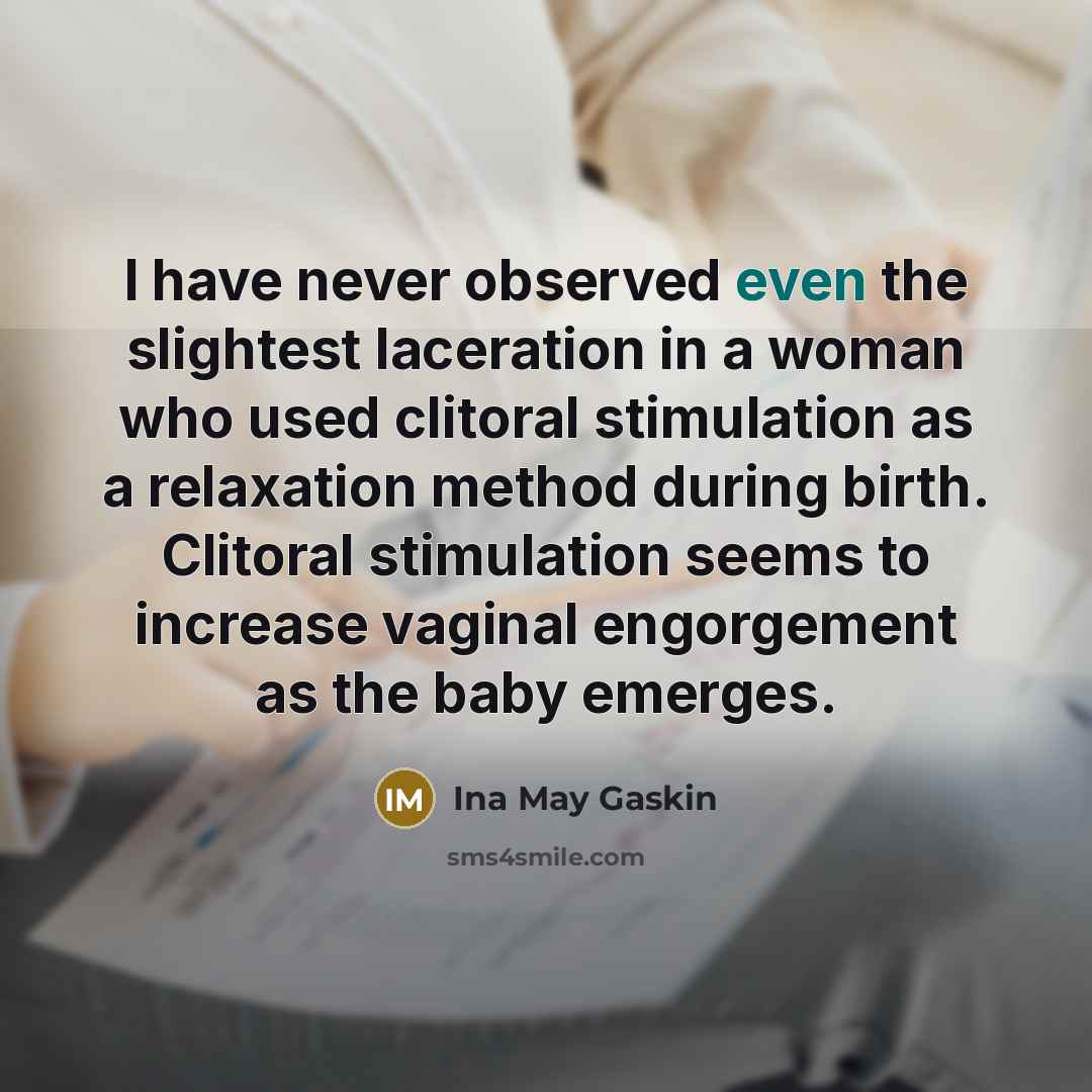 “I have never observed even the slightest laceration in a…” quote by Ina May Gaskin
