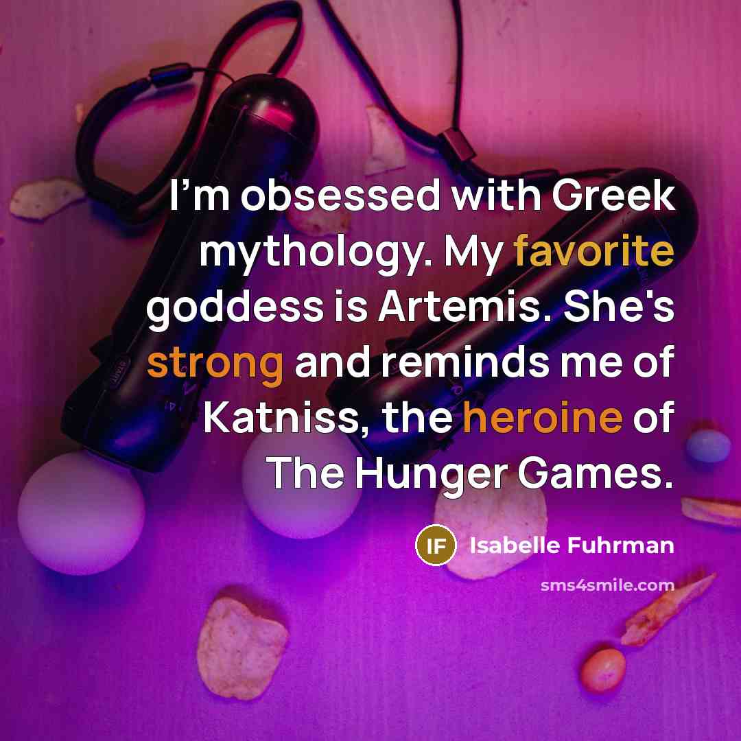 “I'm obsessed with Greek mythology. My favorite goddess is Artemis.…” quote by Isabelle Fuhrman
