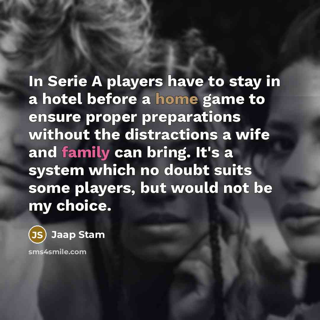 “In Serie A players have to stay in a hotel…” quote by Jaap Stam