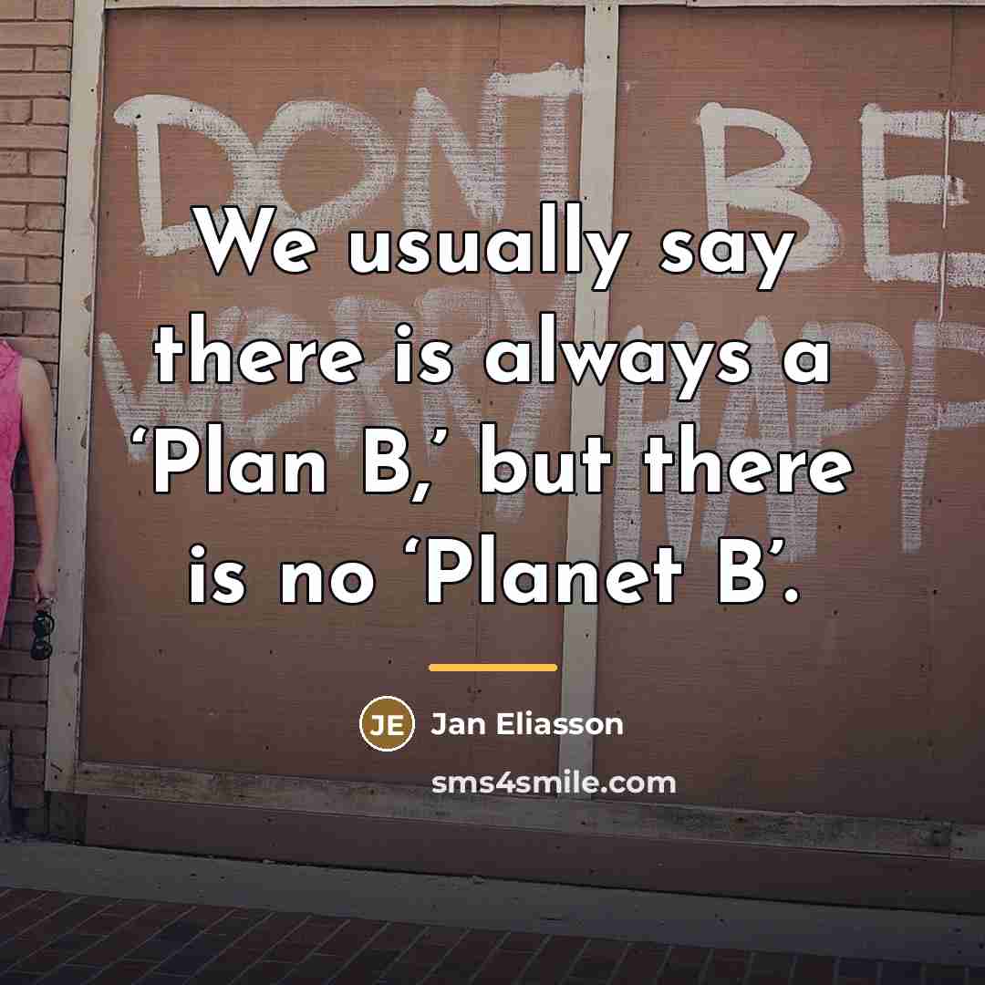 “We usually say there is always a ‘Plan B,’ but…” quote by Jan Eliasson