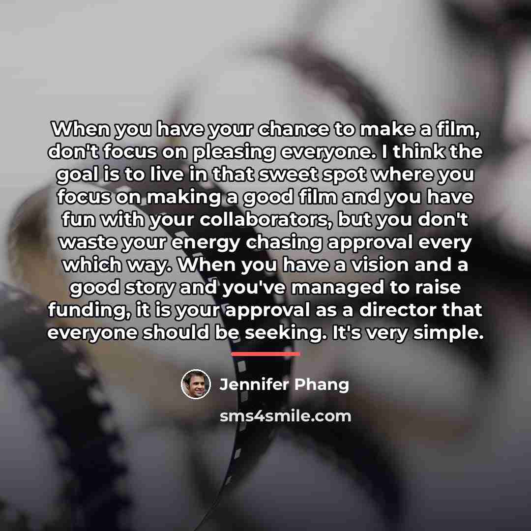 “When you have your chance to make a film, don't…” quote by Jennifer Phang