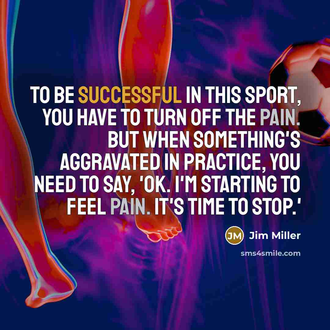 “To be successful in this sport, you have to turn…” quote by Jim Miller
