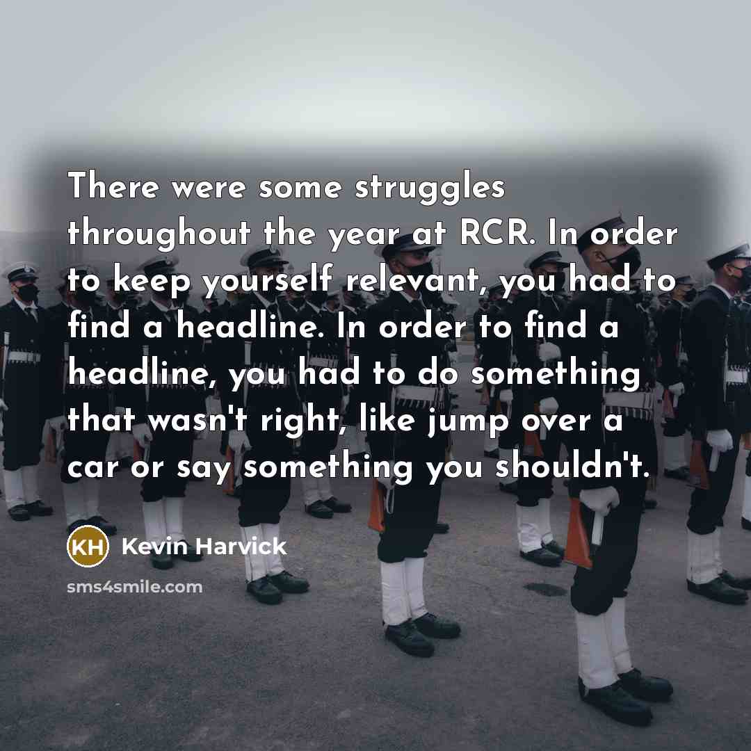 “There were some struggles throughout the year at RCR. In…” quote by Kevin Harvick