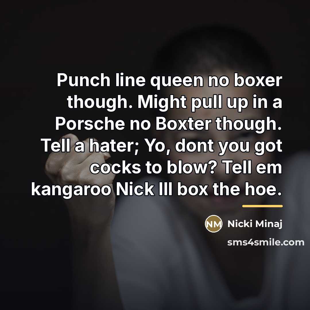 “Punch line queen no boxer though. Might pull up in…” quote by Nicki Minaj