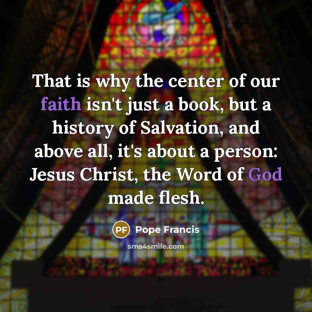 “That is why the center of our faith isn't just…” quote by Pope Francis