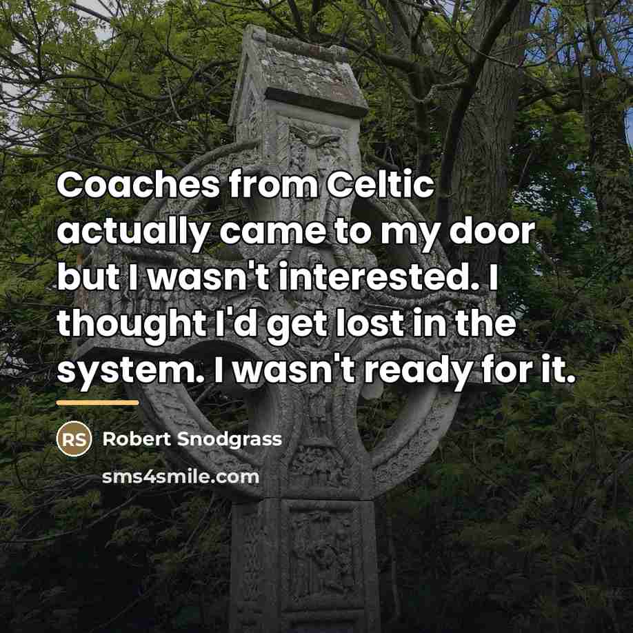“Coaches from Celtic actually came to my door but I…” quote by Robert Snodgrass