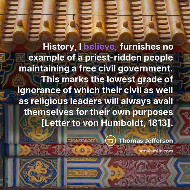 “History, I believe, furnishes no example of a priest-ridden people…” quote by Thomas Jefferson