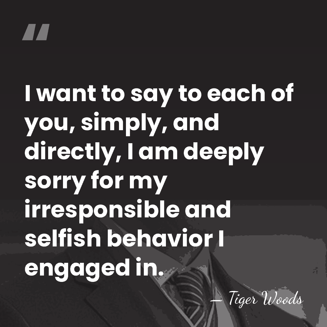 I want to say to each of you, simply, and directly, I&hellip; - Tiger Woods