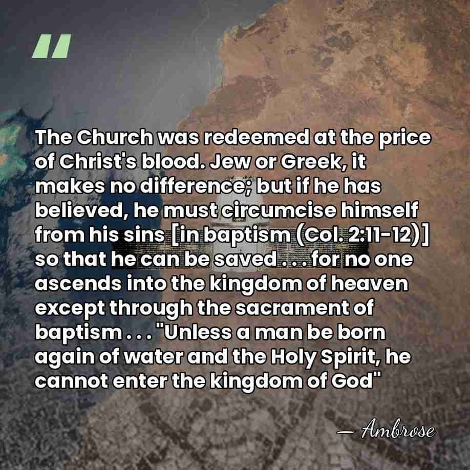 The Church was redeemed at the price of Christ's blood. Jew or&hellip; - Ambrose