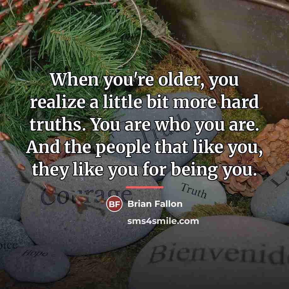 “When you're older, you realize a little bit more hard…” quote by Brian Fallon
