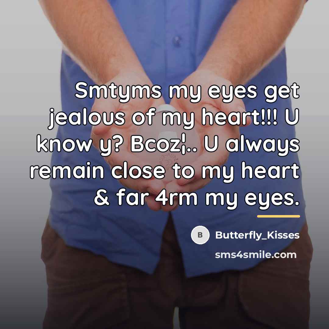 “Smtyms my eyes get jealous of my heart!!! U know…” quote by Butterfly_Kisses
