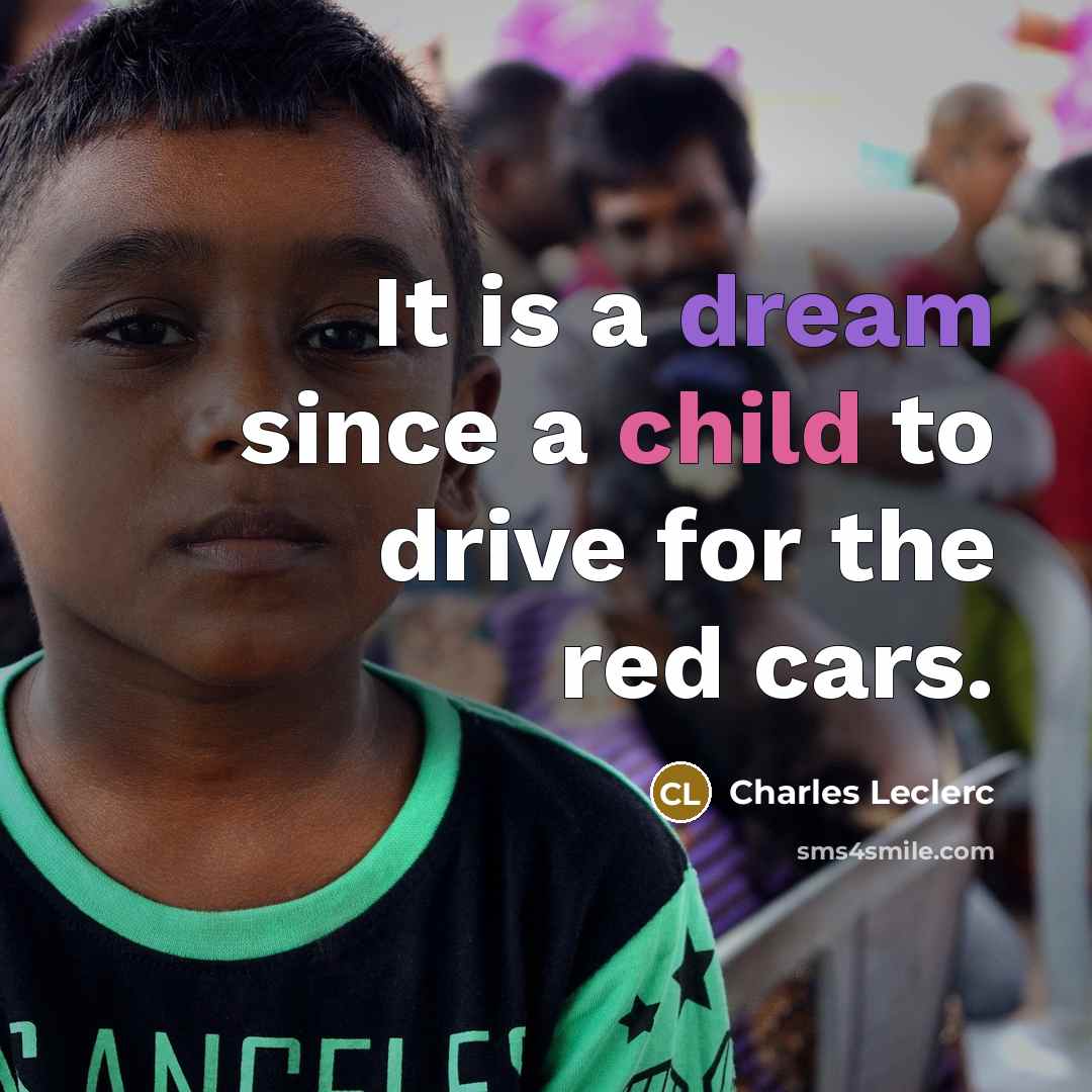 “It is a dream since a child to drive for…” quote by Charles Leclerc
