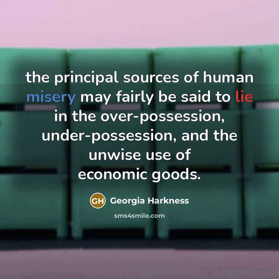 “the principal sources of human misery may fairly be said…” quote by Georgia Harkness