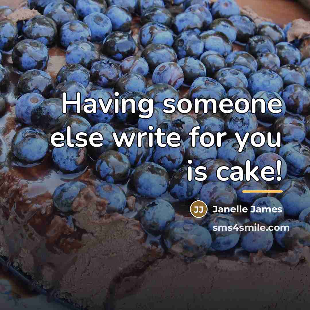 “Having someone else write for you is cake!…” quote by Janelle James