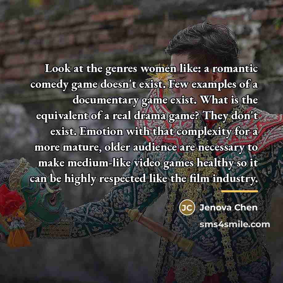 “Look at the genres women like: a romantic comedy game…” quote by Jenova Chen