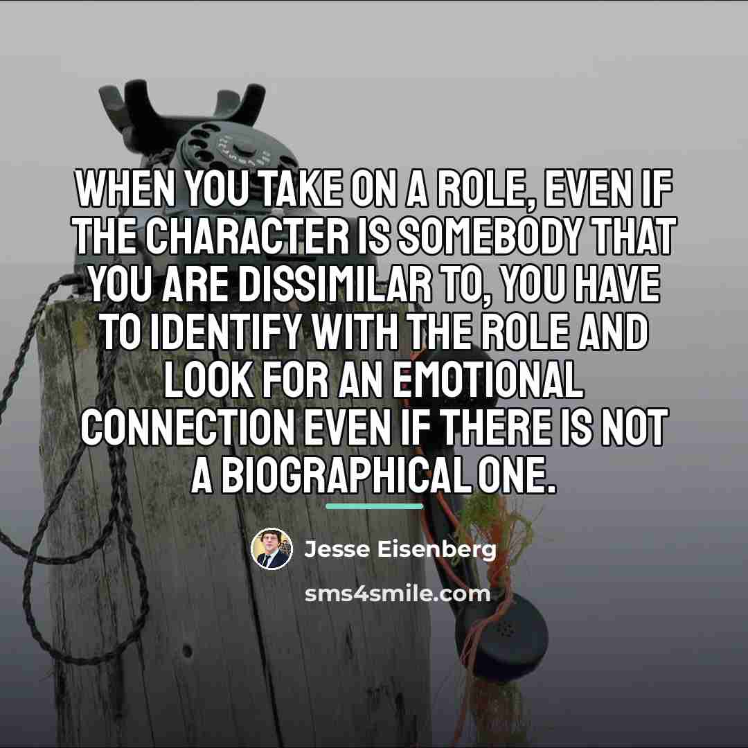“When you take on a role, even if the character…” quote by Jesse Eisenberg