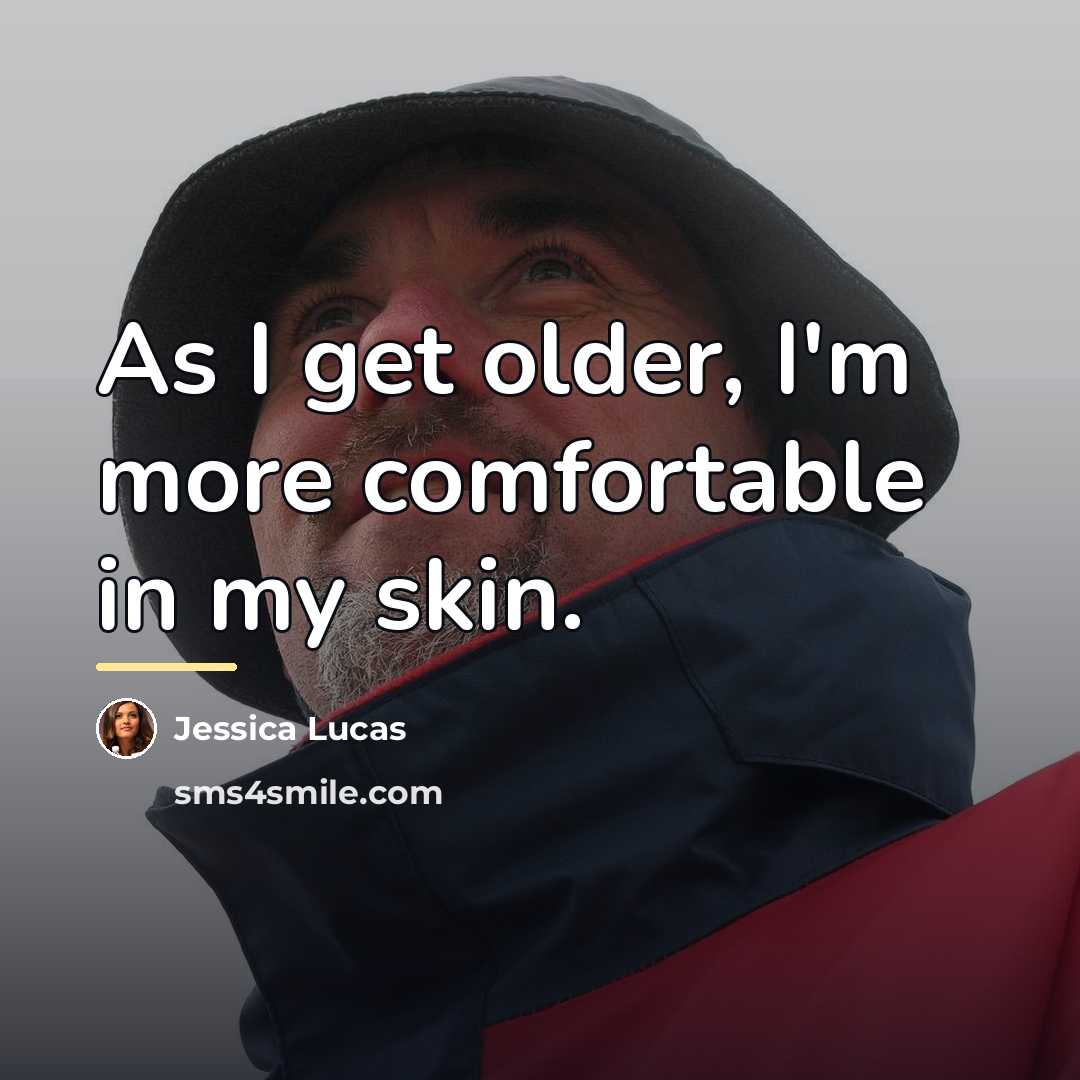 “As I get older, I'm more comfortable in my skin.…” quote by Jessica Lucas
