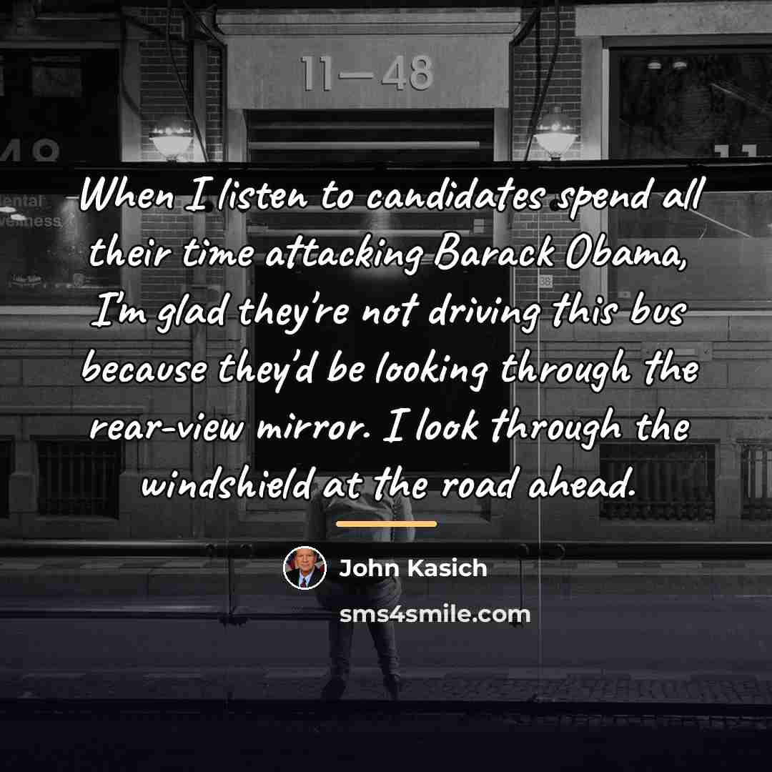 “When I listen to candidates spend all their time attacking…” quote by John Kasich