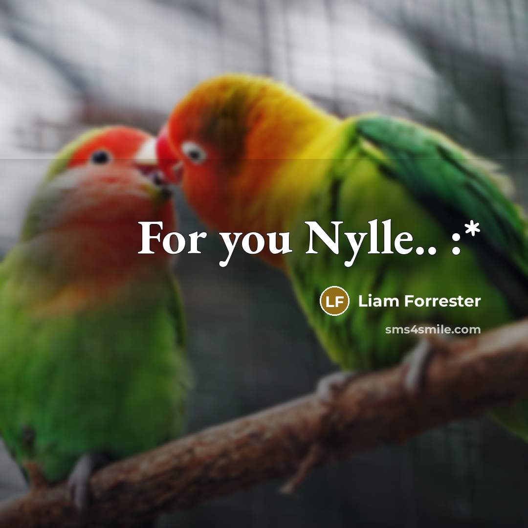 “For you Nylle.. :*” quote by Liam Forrester