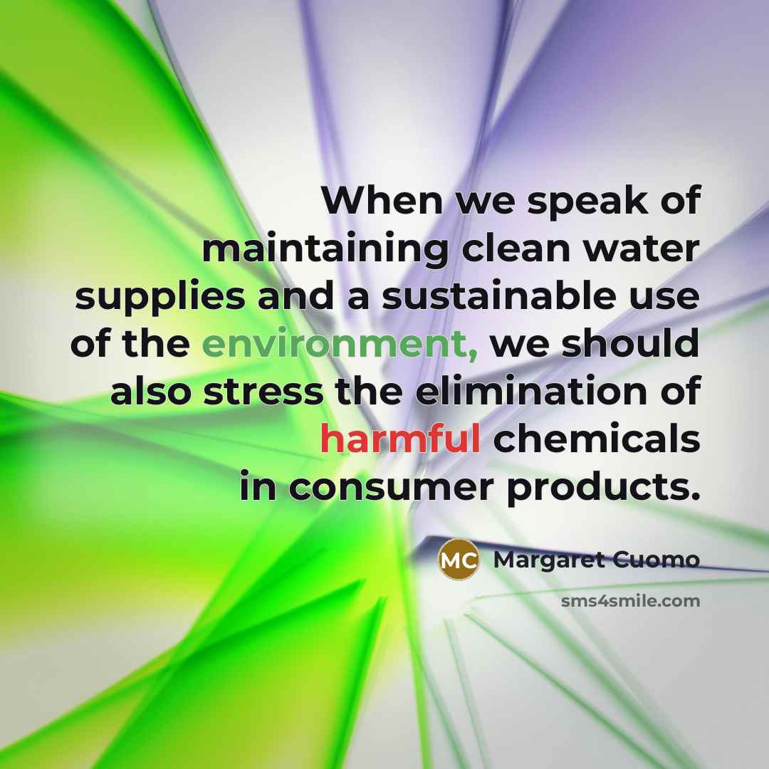 “When we speak of maintaining clean water supplies and a…” quote by Margaret Cuomo