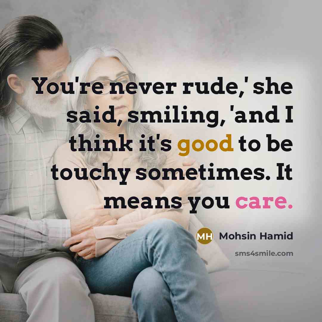 “You're never rude,' she said, smiling, 'and I think it's…” quote by Mohsin Hamid