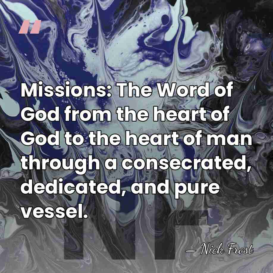 Missions: The Word of God from the heart of God to the&hellip; - Nick Frost