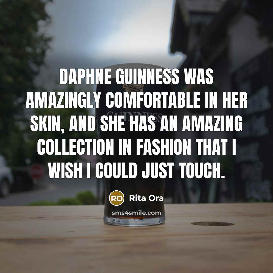 “Daphne Guinness was amazingly comfortable in her skin, and she…” quote by Rita Ora