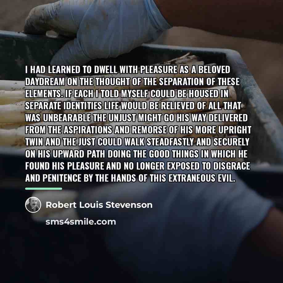 “I had learned to dwell with pleasure as a beloved…” quote by Robert Louis Stevenson