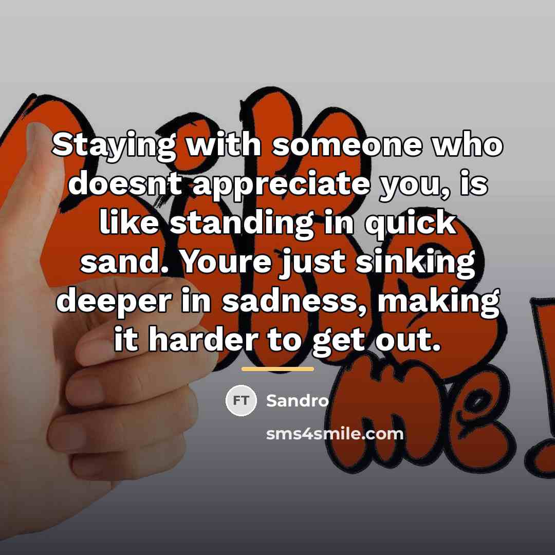 “Staying with someone who doesnt appreciate you, is like standing…” quote by Sandro