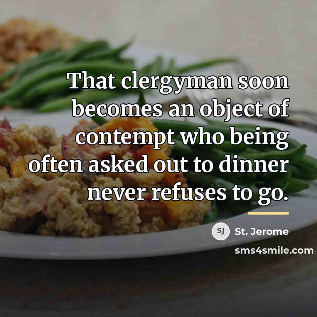 “That clergyman soon becomes an object of contempt who being…” quote by St. Jerome