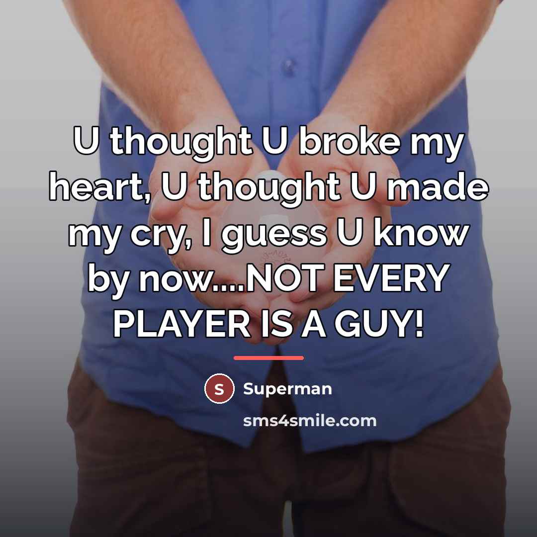 “U thought U broke my heart, U thought U made…” quote by Superman