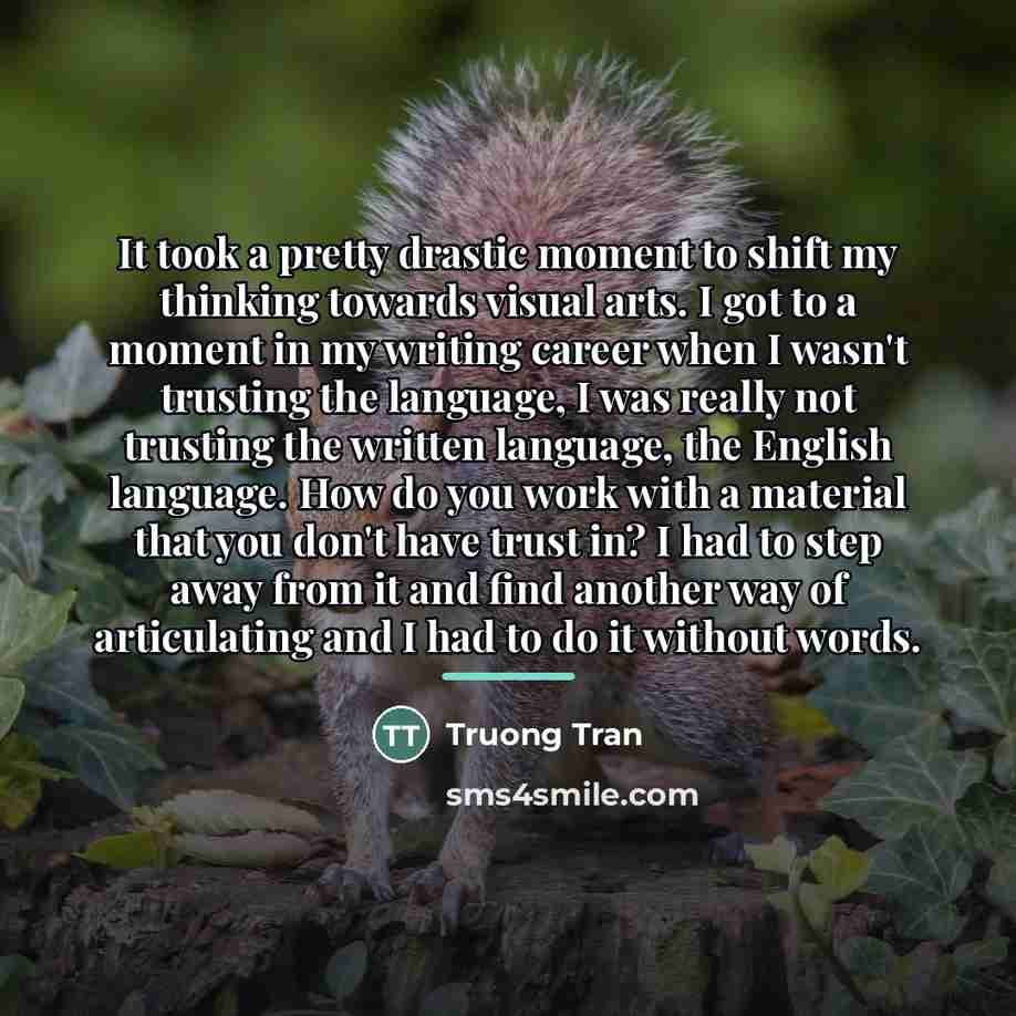 “It took a pretty drastic moment to shift my thinking…” quote by Truong Tran