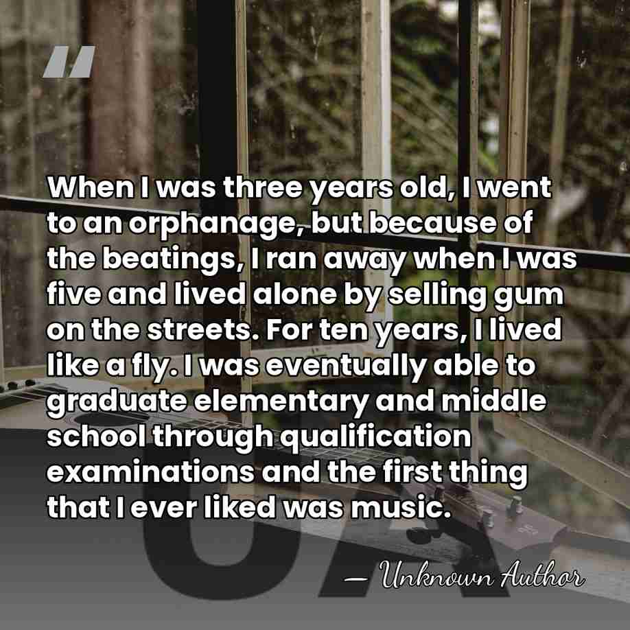 When I was three years old, I went to an orphanage, but&hellip; - Unknown Author