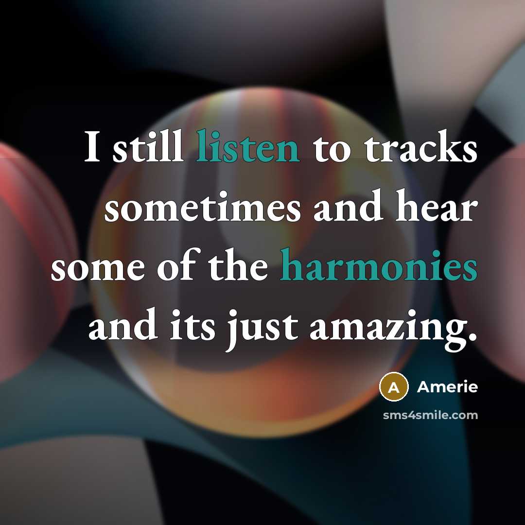 “I still listen to tracks sometimes and hear some of the harmonies and its just amazing.” quote by Amerie