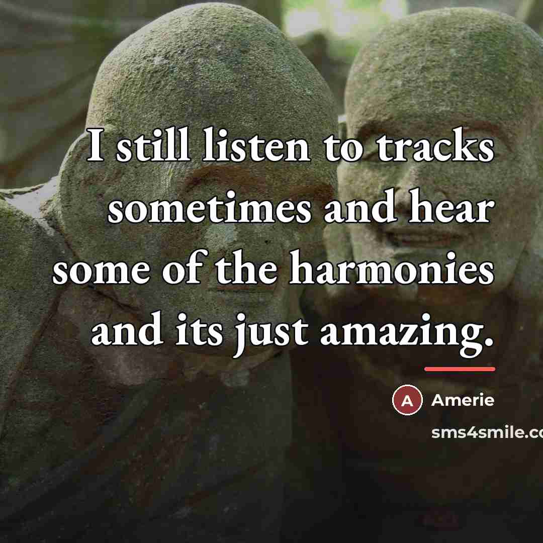 “I still listen to tracks sometimes and hear some of…” quote by Amerie