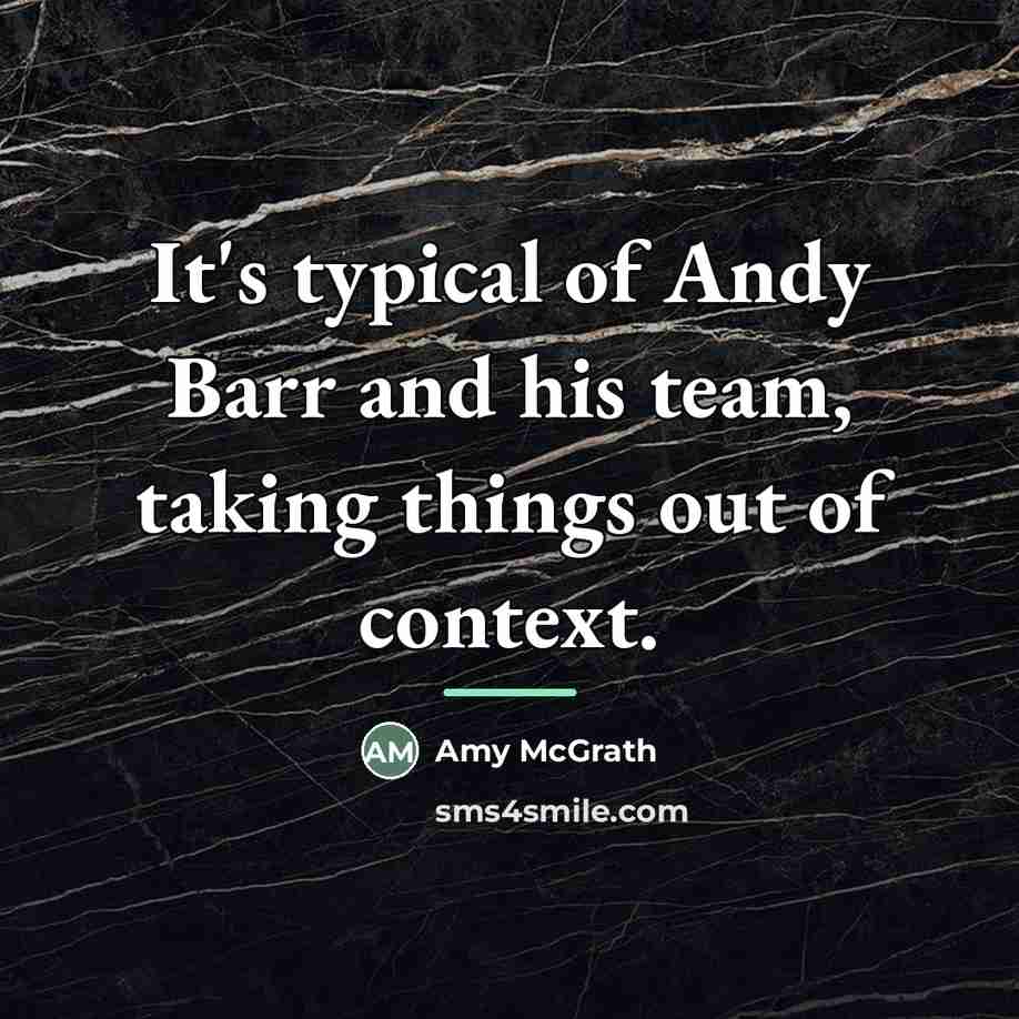 “It's typical of Andy Barr and his team, taking things…” quote by Amy McGrath