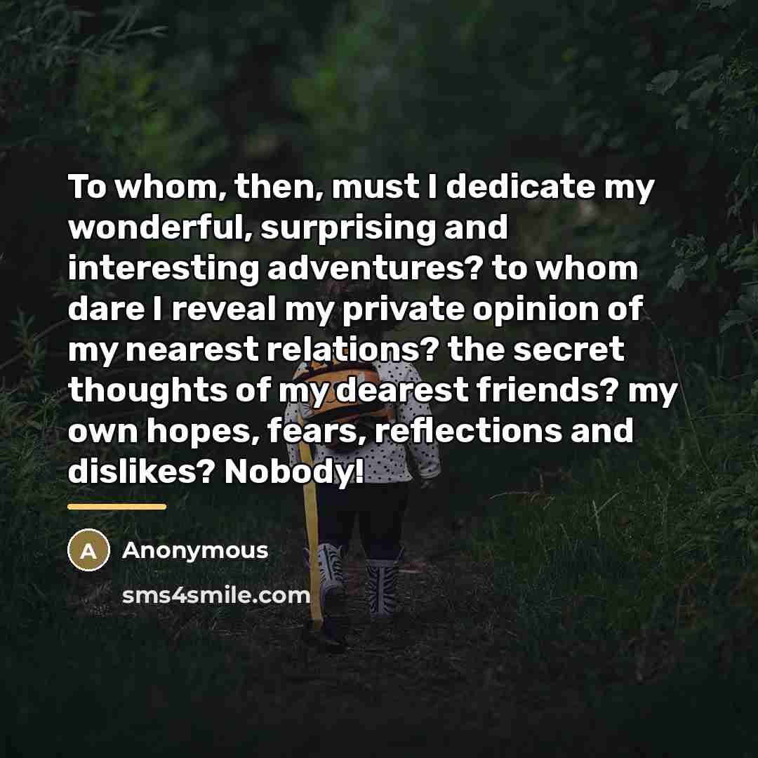 “To whom, then, must I dedicate my wonderful, surprising and…” quote by Anonymous