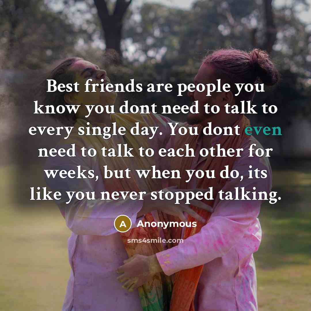“Best friends are people you know you dont need to…” quote by Anonymous