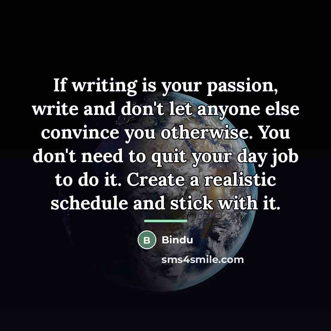“If writing is your passion, write and don't let anyone…” quote by Bindu